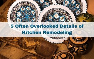 5 Often Overlooked Details of Kitchen Remodeling