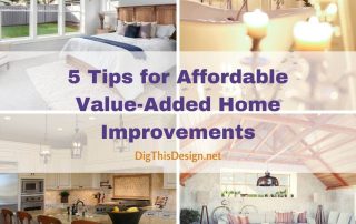 5 Tips for Affordable Value-Added Home Improvements