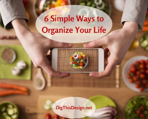 6 Simple Ways to Organize Your Life