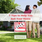 7 Tips to Help You Sell Your Home