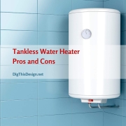Tankless Water Heater; Pros and Cons