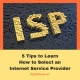 5 Tips to Learn How to Select an Internet Service Provider