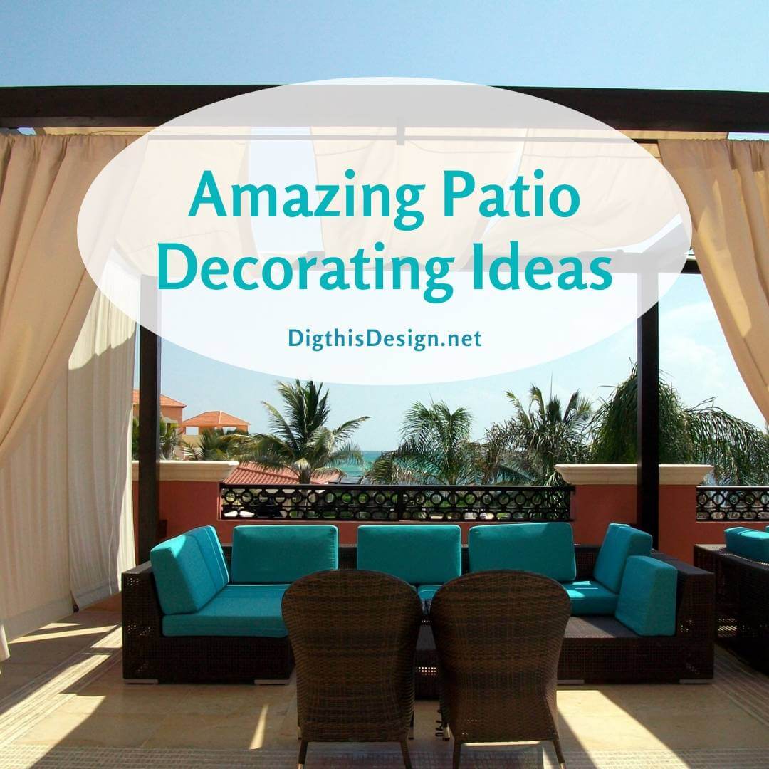 5 Patio Decorating Ideas For A Fabulous Outdoor Living Space Dig