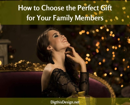 How to Choose the Perfect Gift for Your Family Members