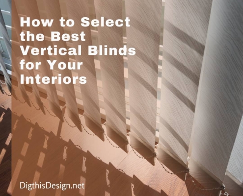How to Select the Best Vertical Blinds for Your Interiors