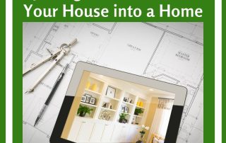 Turn Your House into a Home