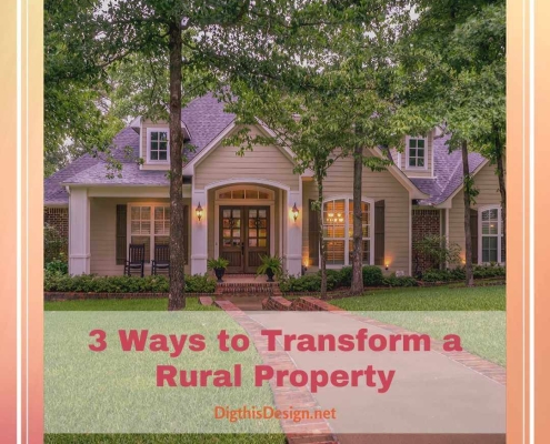 Transform A Rural Property
