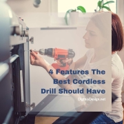 4 Features The Best Cordless Drill Should Have