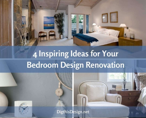 4 Inspiring Ideas for Your Bedroom Design Renovation