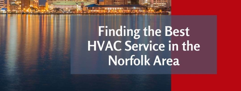 Finding the Best HVAC Service in the Norfolk Area