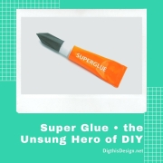 Super Glue, the Unsung Hero of DIY