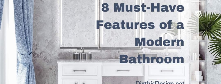 8 Features of a Modern Bathroom
