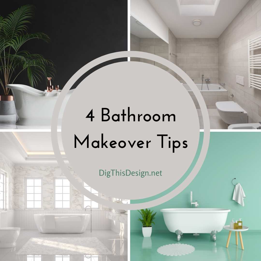 4 Bathroom Makeover Tips