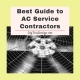 Guide to the Best AC Service Contractors