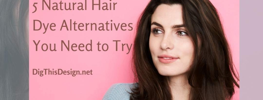 5 Natural Hair Dye Alternatives You Need to Try