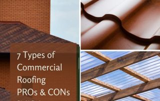 7 Types of Commercial Roofing PROs & CONs