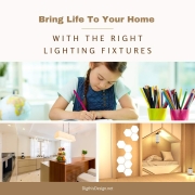 Bring Life To Your Home With the Right Lighting Fixtures