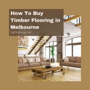 How To Buy Timber Flooring in Melbourne