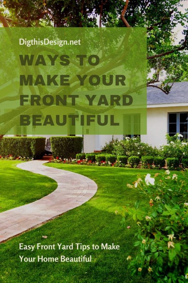 Ways to Make Your Front Yard Beautiful 