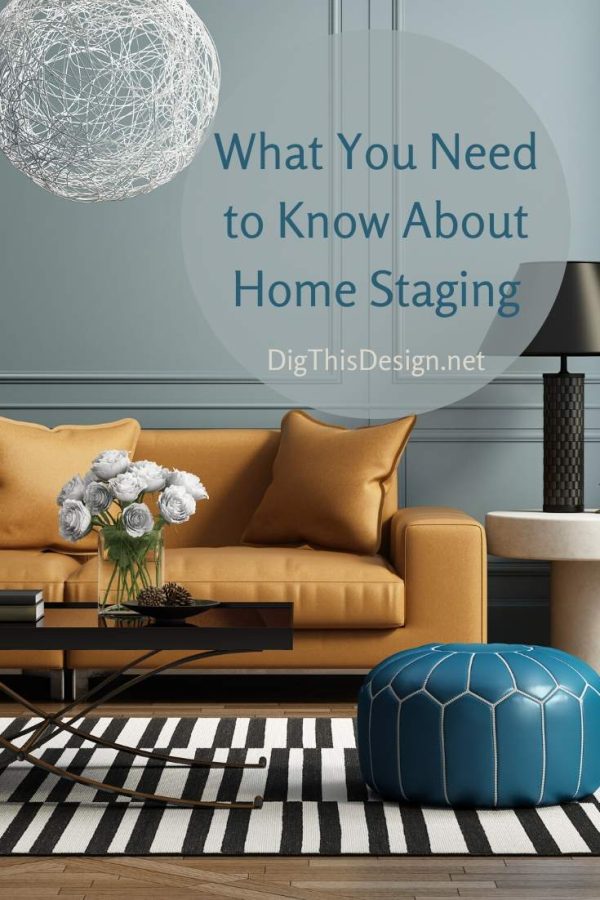 What You Need to Know About Home Staging