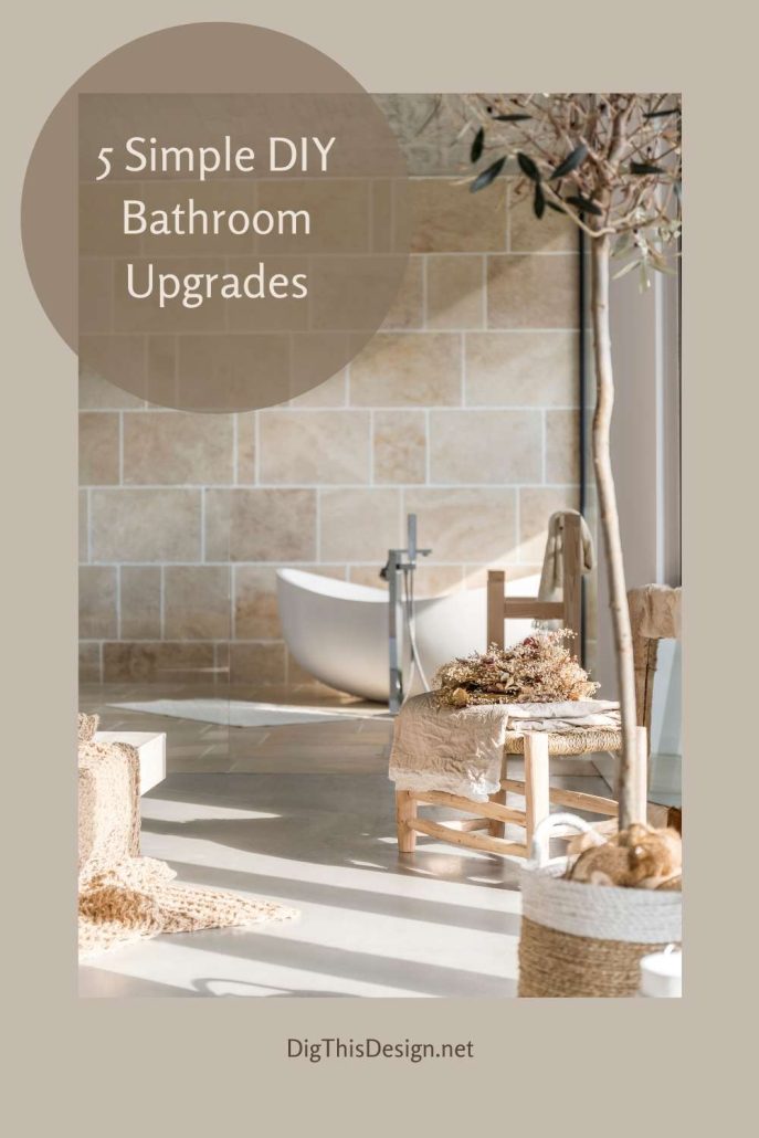 Bathroom Upgrades - 5 DIY Tips - Dig This Design