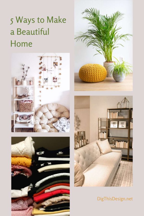 5 Ways to Make a Beautiful Home