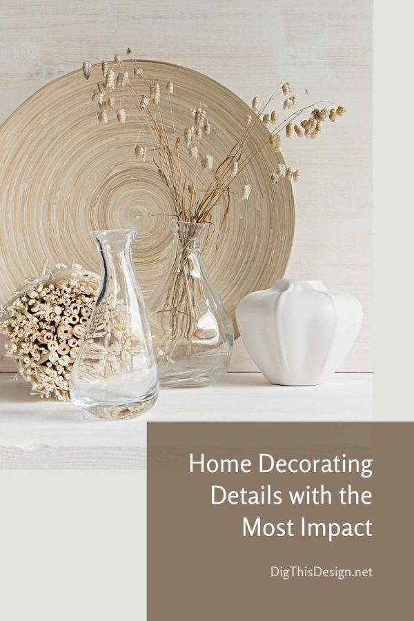 Home Decorating Details with the Most Impact