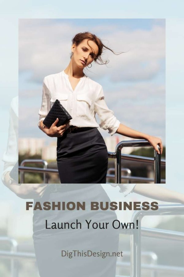 Tips to Launch Your Own Fashion Business