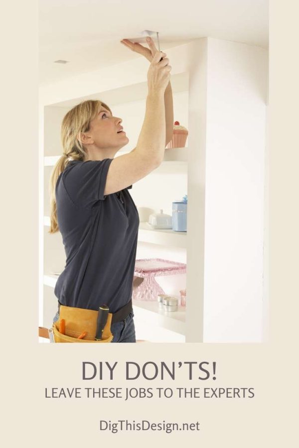 The DIY Don'ts!