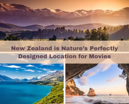 New Zealand is Nature’s Perfectly Designed Location for Movies
