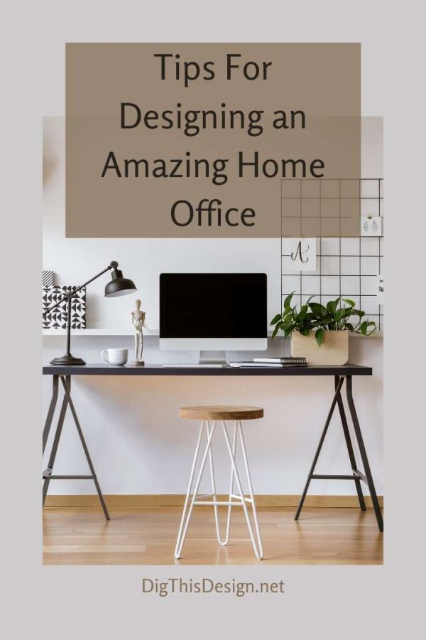 Tips For Designing an Amazing Home Office