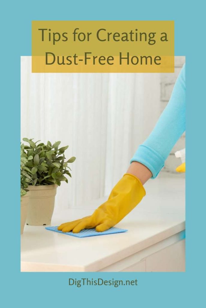 Dust Free Home How to Get Rid of Dust Dig This Design