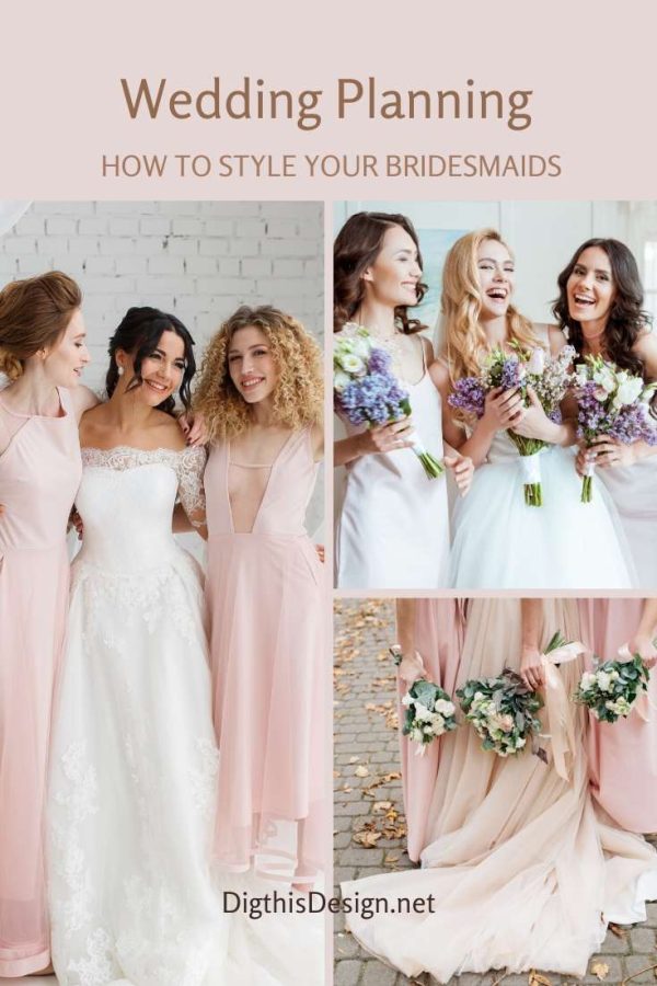 Wedding Planning - How to Style Your Bridesmaids 