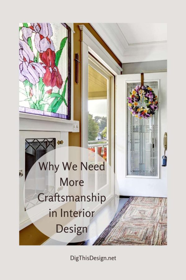 Why We Need More Craftsmanship in Interior Design