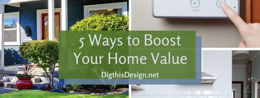 5 Home Improvement And Remodeling Ideas To Boost Your Home Value - Dig ...