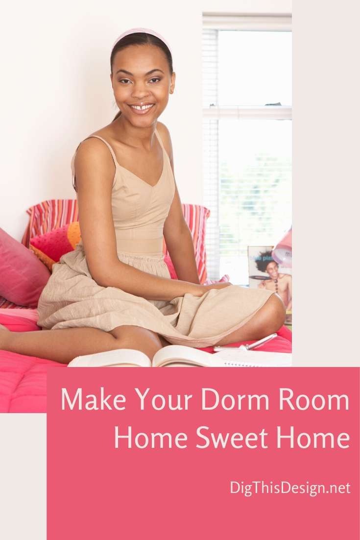 Make Your Dorm Room a Home Away From Home