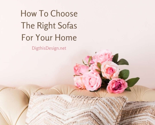 How To Choose The Right Sofas For Your Home