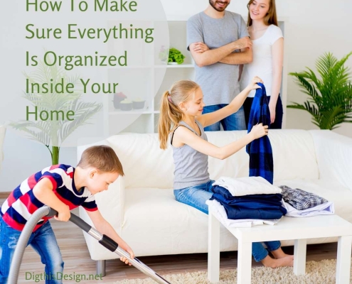 How To Make Sure Everything Is Organized Inside Your Home