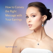 Message You Want to Convey with Earrings