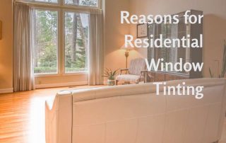 6 Excellent Reasons for Residential Window Tinting