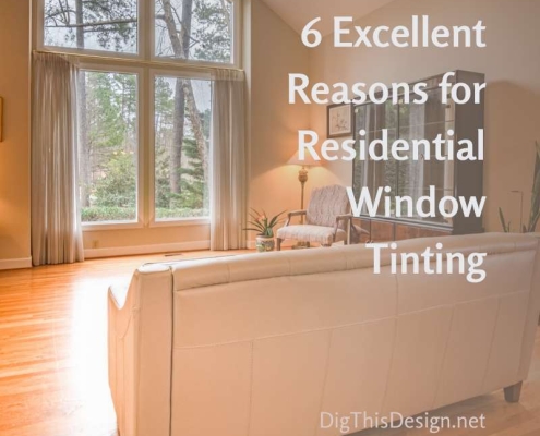 6 Excellent Reasons for Residential Window Tinting
