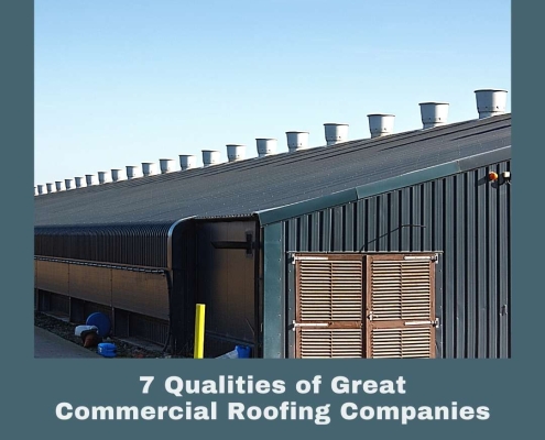 7 Qualities of Great Commercial Roofing Companies