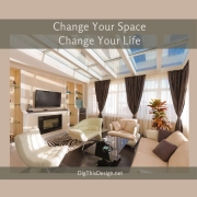Change Your Space Change Your Life
