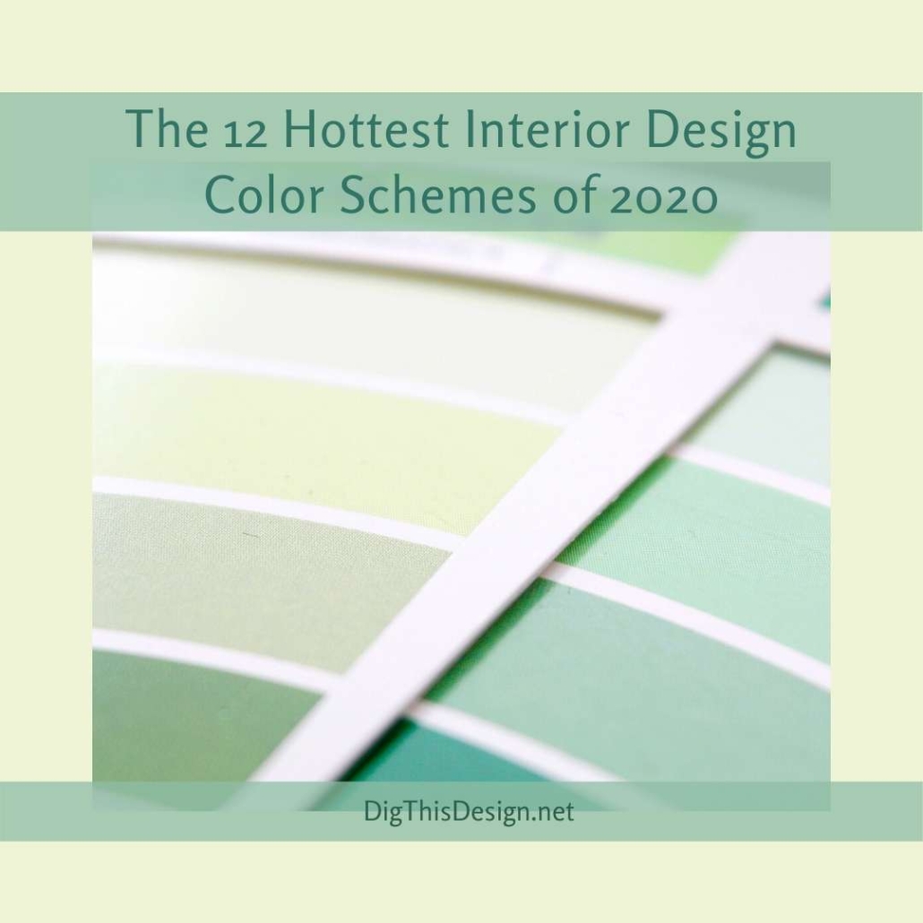 The 12 Hottest Interior Design Color Schemes of 2020 - Dig This Design
