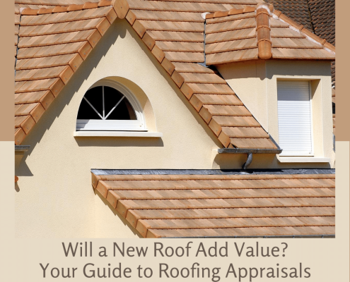 Your Guide to Roofing Appraisals