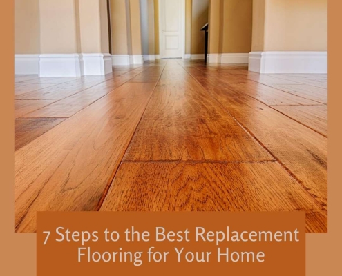 7 Steps to the Best Replacement Flooring for Your Home