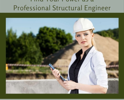 Find Your Power as a Professional Structural Engineer