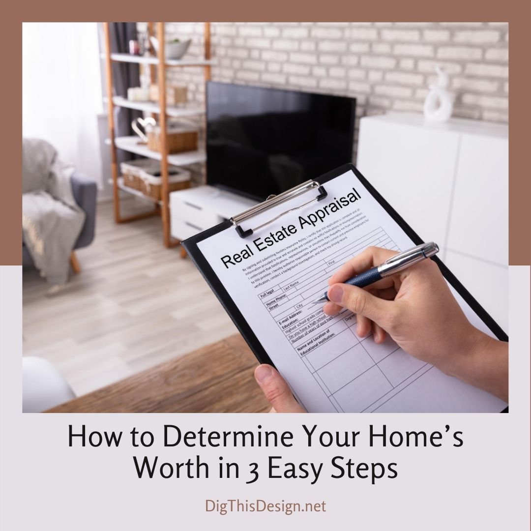 How to Determine Your Home’s Worth in 3 Easy Steps