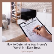 How to Determine Your Home’s Worth in 3 Easy Steps