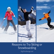 Reasons to Try Skiing or Snowboarding
